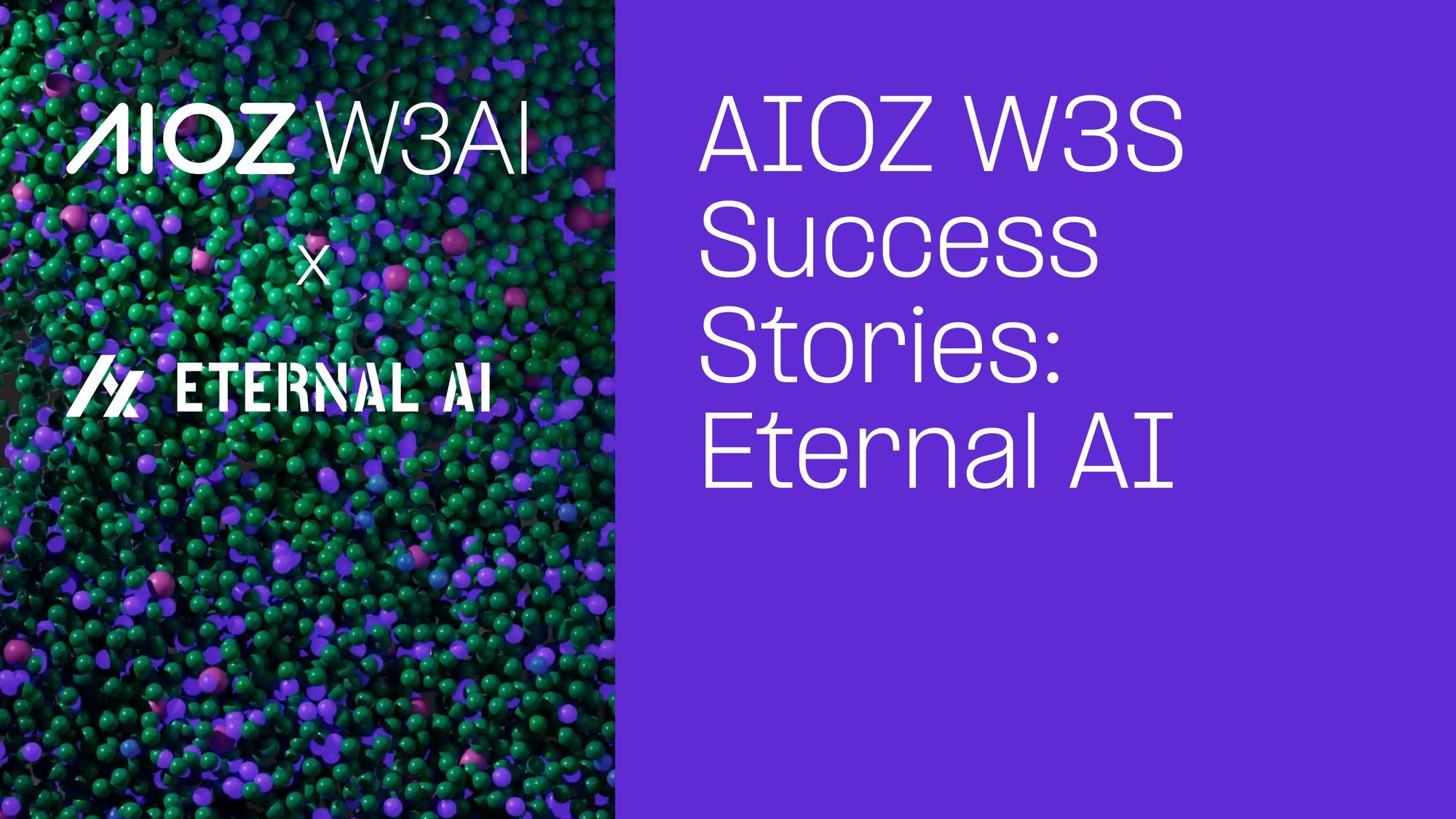 AIOZ W3S Success Stories: Eternal AI