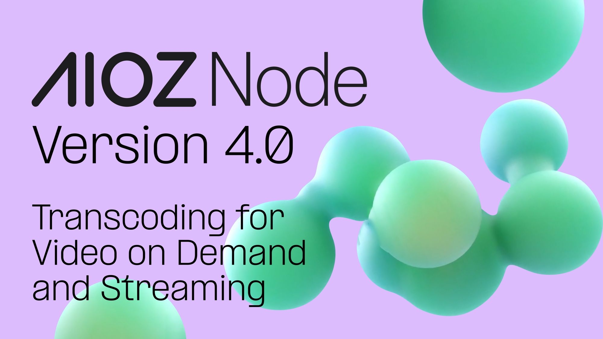 AIOZ Node Version 4.0: Transcoding for Video on Demand and Streaming