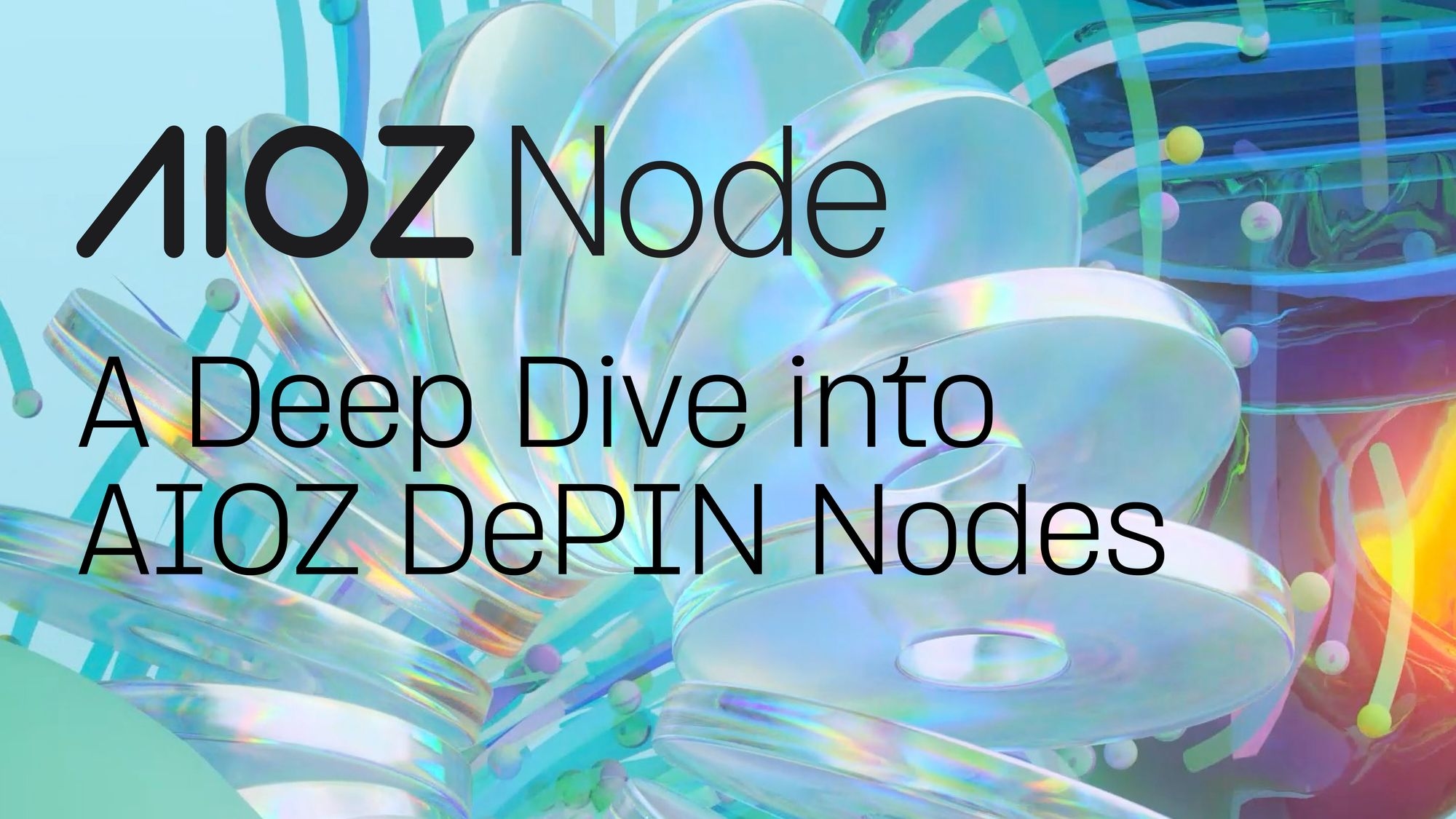 A Deep Dive into AIOZ DePIN Nodes