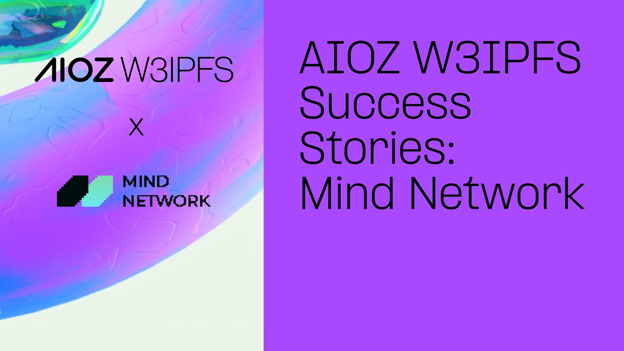 AIOZ W3IPFS Success Stories: Mind Network