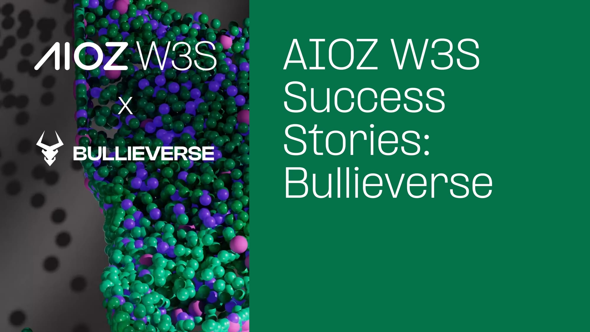 AIOZ W3S Success Stories: Bullieverse