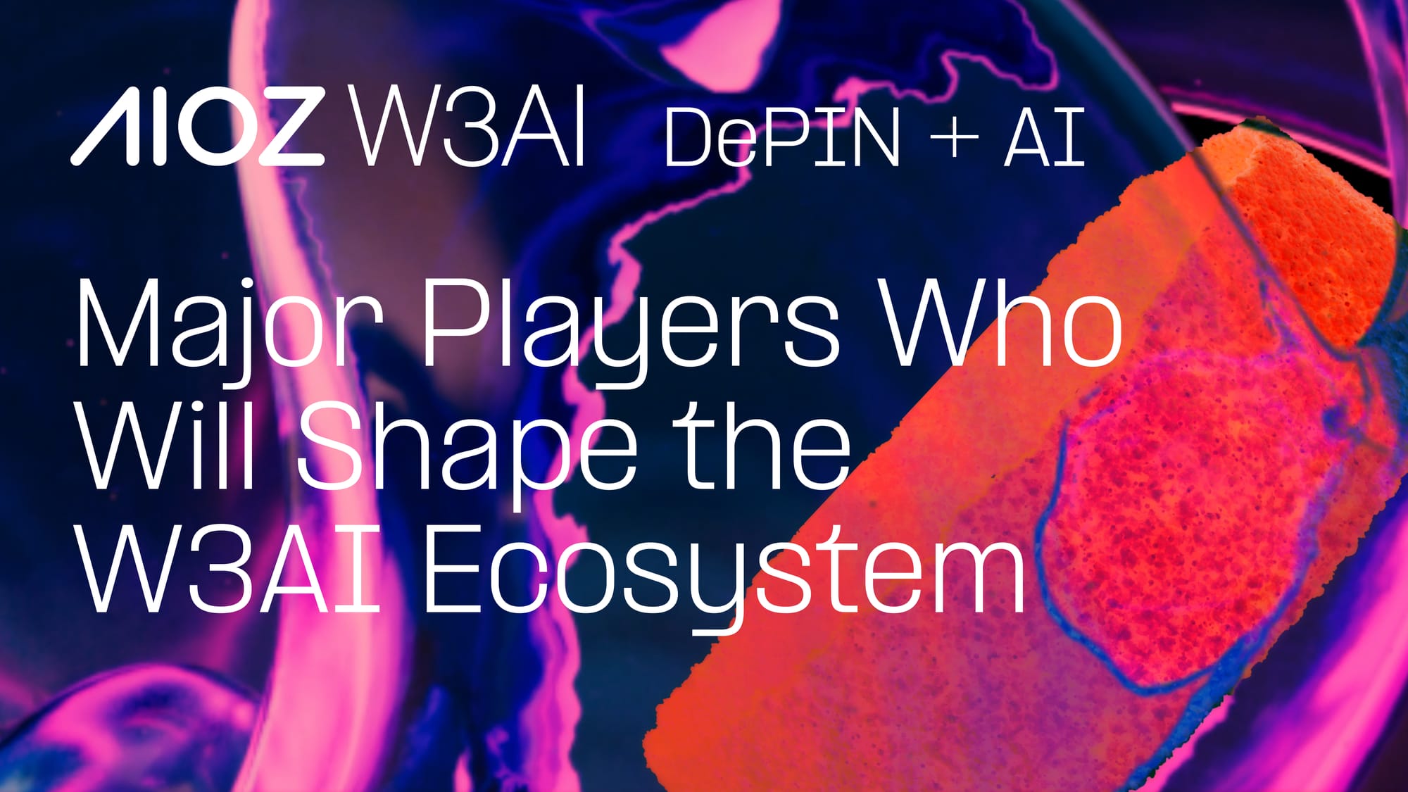 Major Players Who Will Shape the W3AI Ecosystem