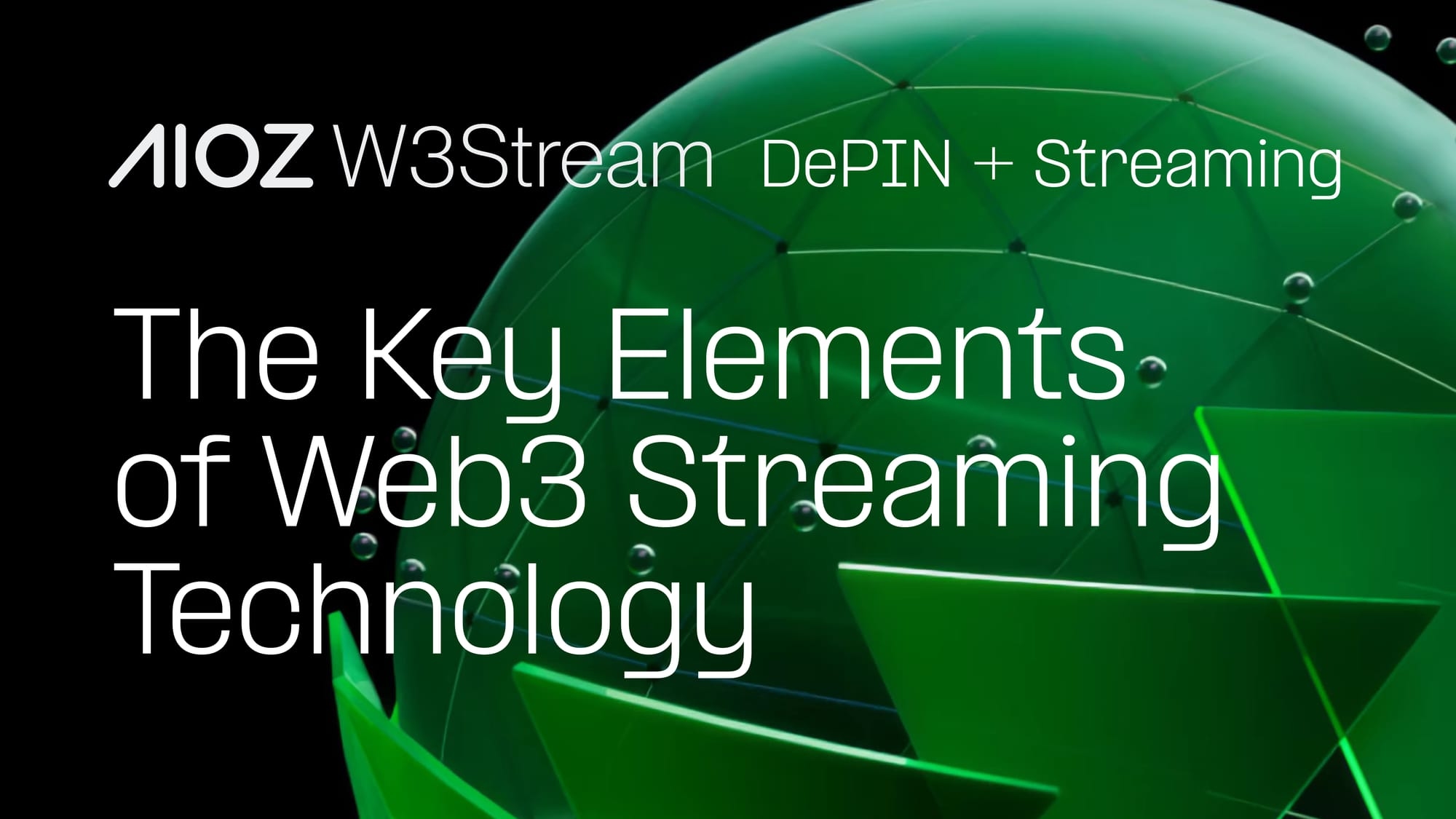The Key Elements of Web3 Streaming Technology