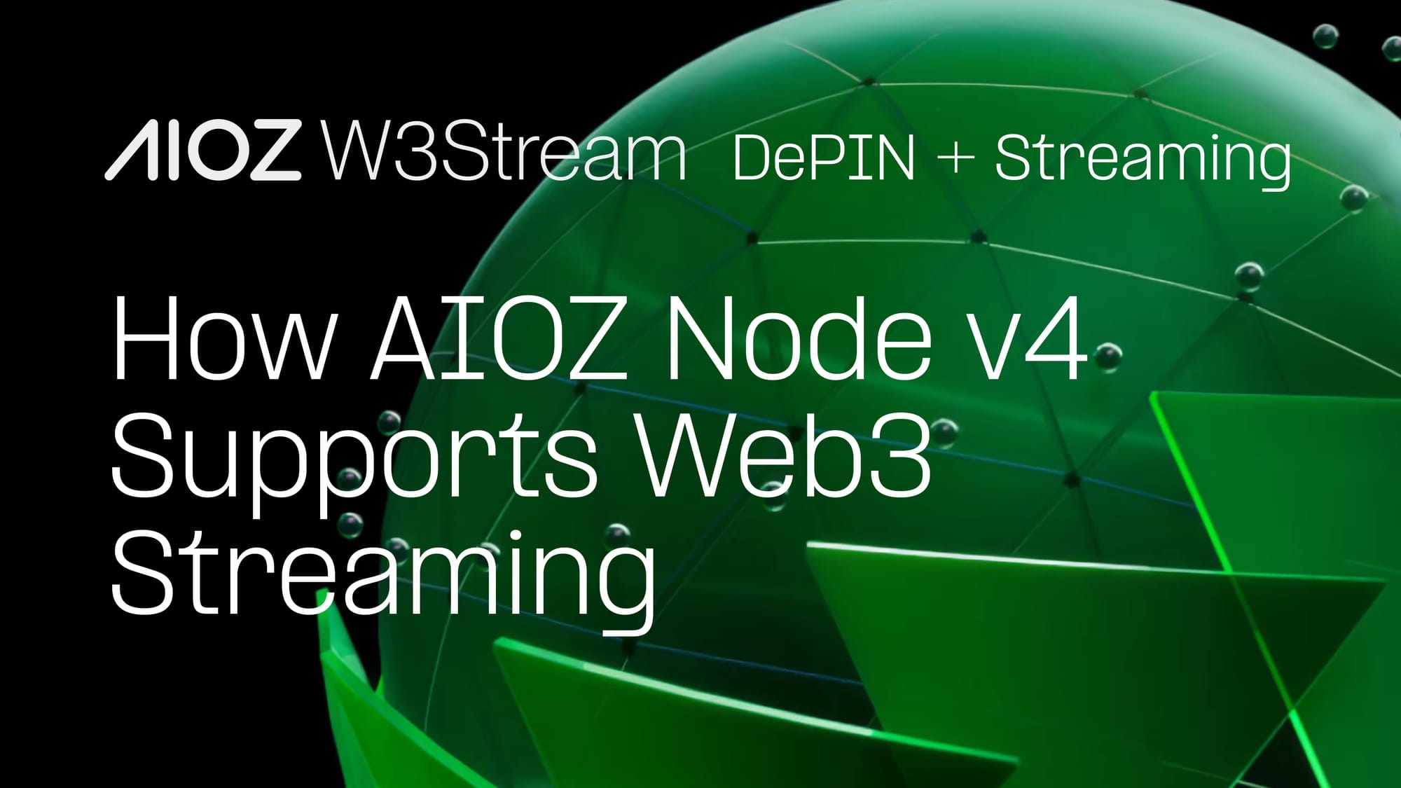 How AIOZ Node v4 Supports Web3 Streaming