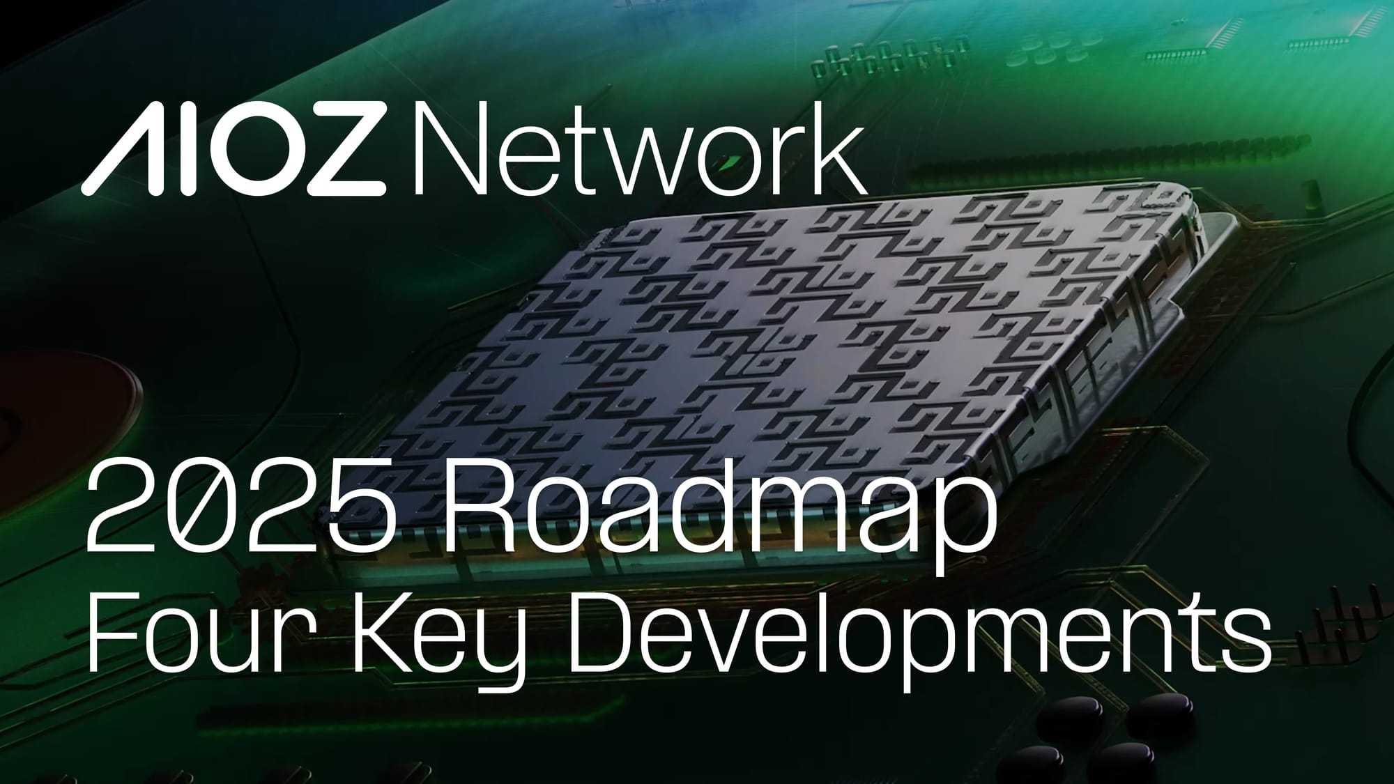 Four Key Developments on the AIOZ Network 2025 Roadmap