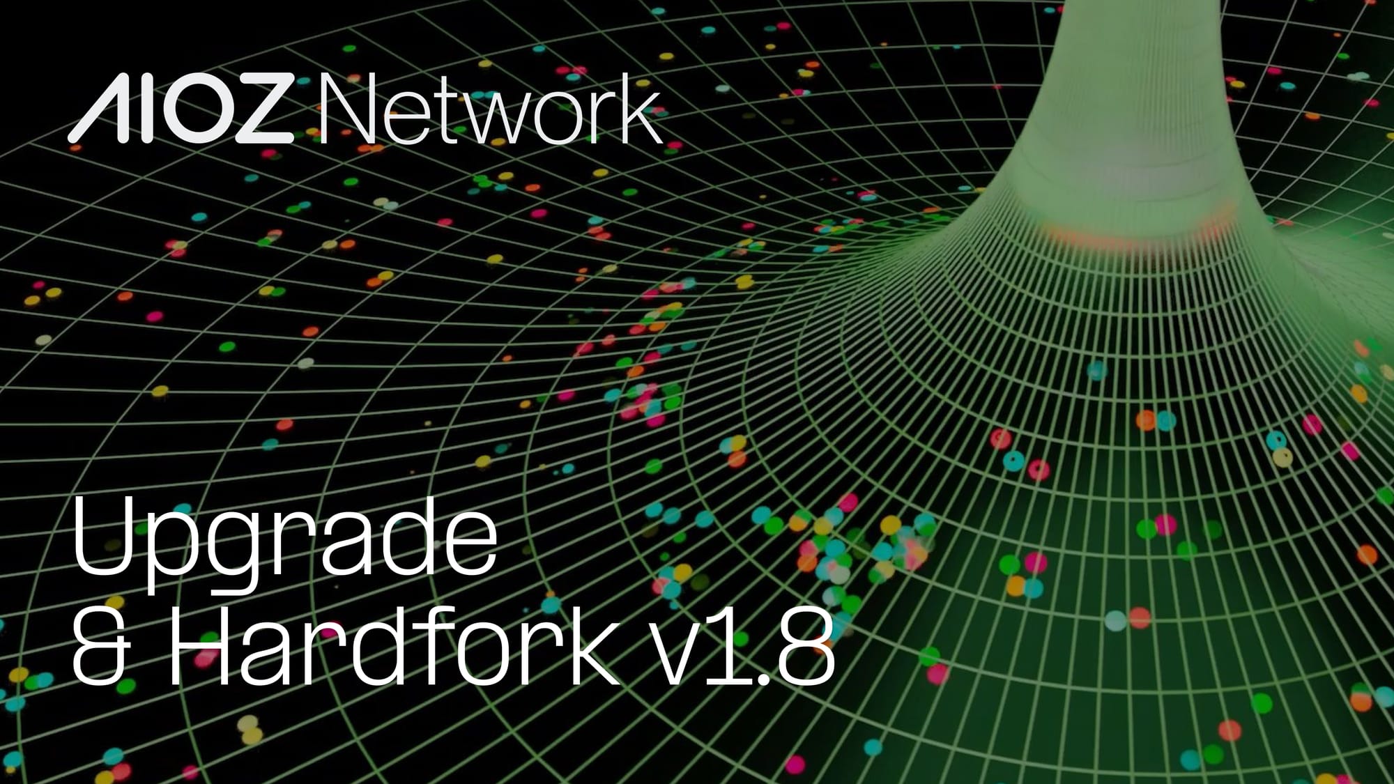 AIOZ Network Upgrade & Hardfork v1.8