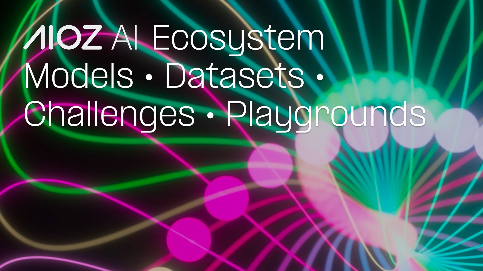 Inside the AIOZ AI Ecosystem: Models, Datasets, Challenges, and Playgrounds