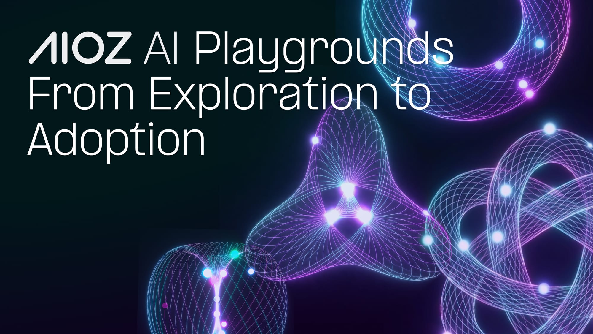 Explore AIOZ AI Playgrounds: Transform Your Curiosity into Adoption