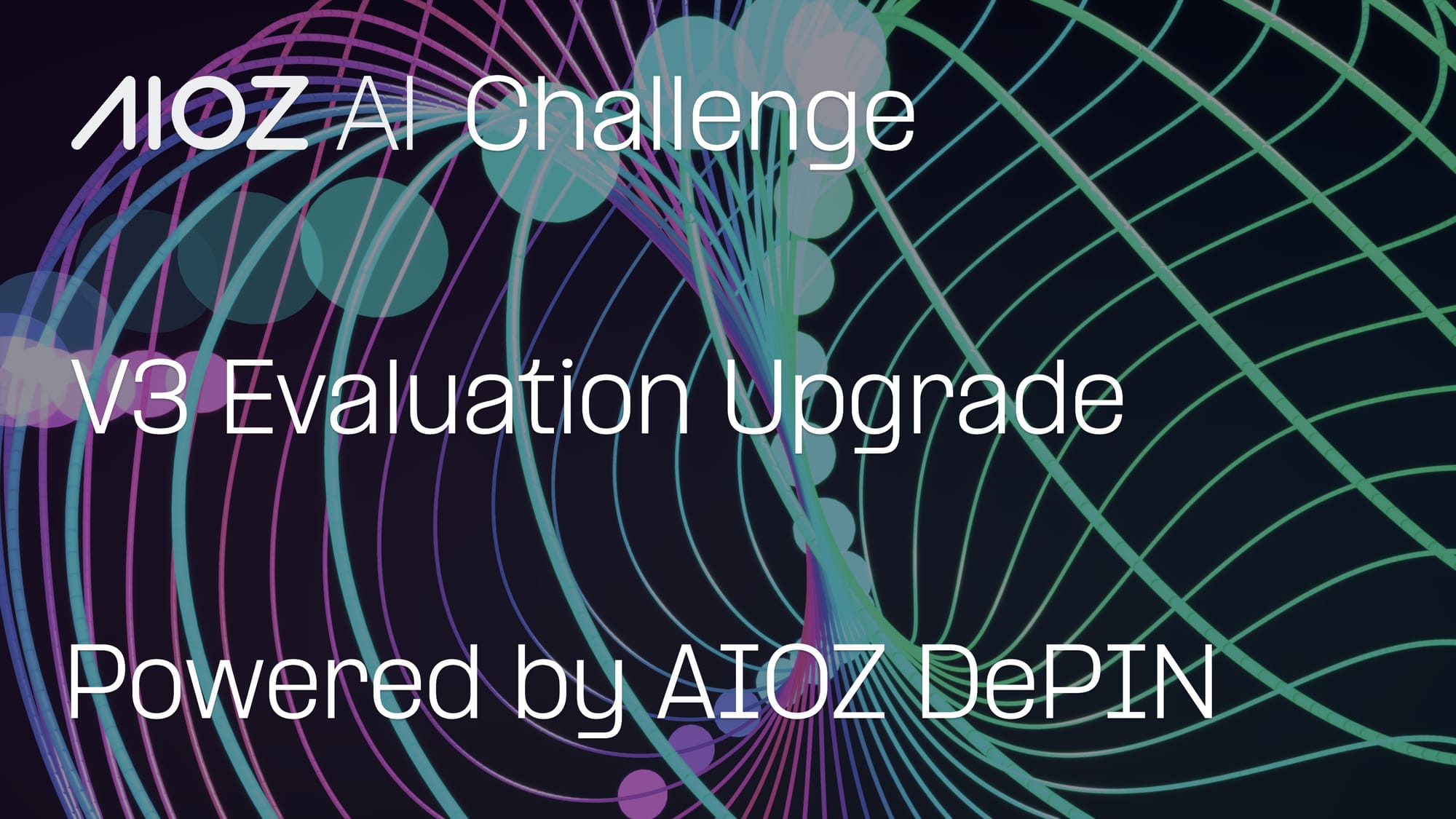 AIOZ AI Challenge V3: Submission Evaluation Powered by AIOZ DePIN