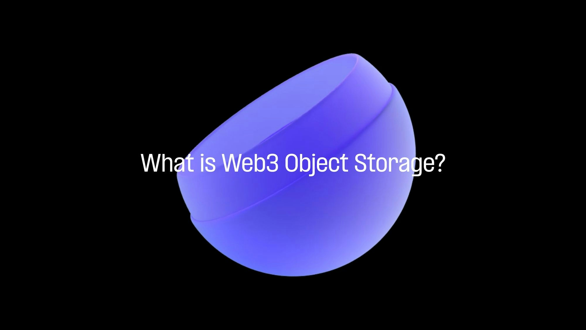 What is Web3 Object Storage?