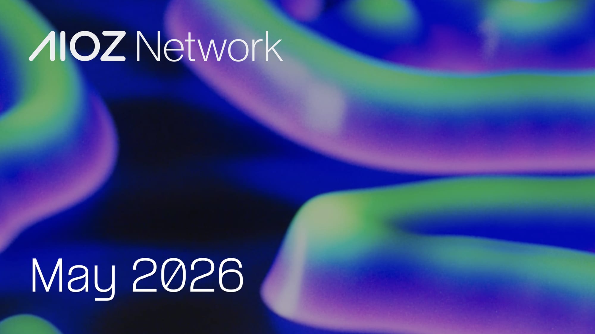 AIOZ Network Report: May 2026